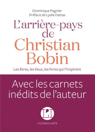 ARRIERE-PAYS DE CHRISTIAN BOBIN - PAGNIER/DATTAS - ICONOCLASTE