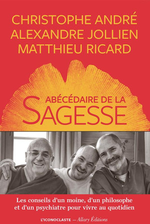 ABECEDAIRE DE LA SAGESSE - ANDRE/RICARD/JOLLIEN - ICONOCLASTE