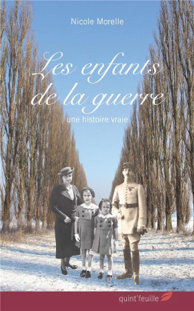 ENFANTS DE LA GUERRE - MORELLE NICOLE - QUINT FEUILLE