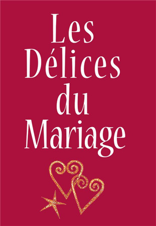 DELICES DU MARIAGE - EXLEY HELEN - EXLEY