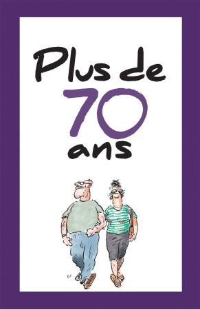 PLUS DE SOIXANTE DIX ANS / UNE CELEBRATION HILARANTE DE L-AGE ET DE LA VIE - HELEN EXLEY - EXLEY