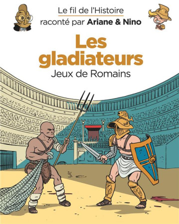 GLADIATEURS / JEUX DE ROMAINS - SAVOIA SYLVAIN - DUPUIS JEUNESSE