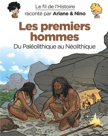 PREMIERS HOMMES / DU PALEOLITHIQUE AU NEOLITHIQUE - XXX - DUPUIS JEUNESSE