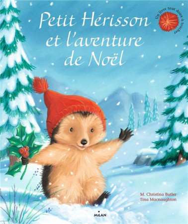 PETIT HERISSON ET L-AVENTURE DE NOEL - BUTLER ET MACNAUGHTON - MILAN