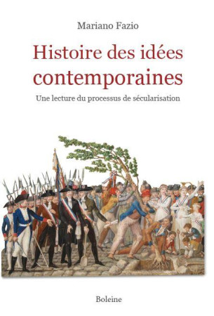 HISTOIRE DES IDEES CONTEMPORAINES - UNE LECTURE DU PROCESSUS DE SECULARISATION - FAZIO MARIANO - DU LUMIGNON