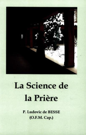 SCIENCE DE LA PRIERE (LA) - PERE LUDOVIC DE BESS - DU LUMIGNON