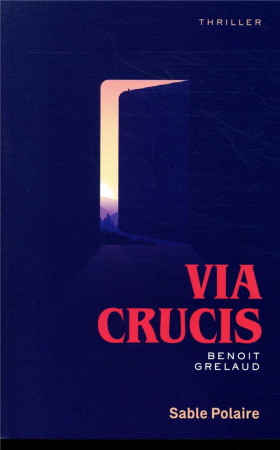 VIA CRUCIS - GRELAUD BENOIT - DU LUMIGNON