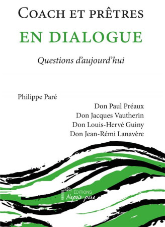 COACH ET PRETRES EN DIALOGUE - QUESTIONS D-AUJOURD-HUI - PARE/PREAUX - DU LUMIGNON