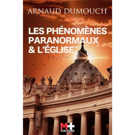 PHENOMENES PARANORMAUX ET L-EGLISE - DUMOUCH ARNAUD - DU LUMIGNON