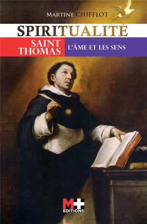 SAINT THOMAS L-AME ET LES SENS - MARTINE CHIFFLOT - DU LUMIGNON