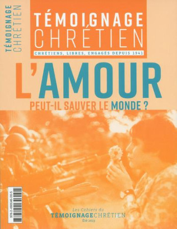 AMOUR SAUVERA LE MONDE REVUE TEMOIGNAGE CHRETIEN - PEDOTTI CHRISTINE - NC