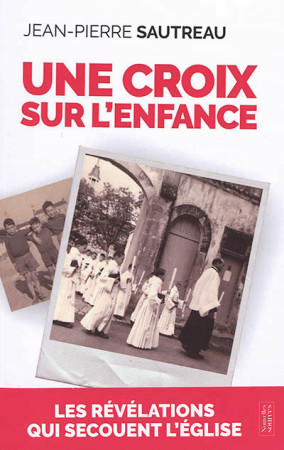 CROIX SUR L-ENFANCE (UNE) - SAUTREAU JEAN PIERRE - DU LUMIGNON