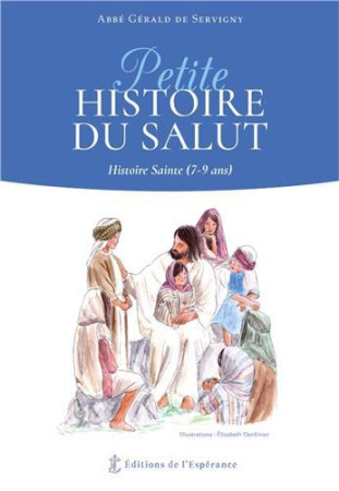 PETITE HISTOIRE DU SALUT - ABBE GERALD DE SERVI - DU LUMIGNON