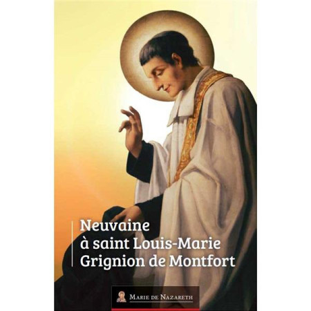 NEUVAINE A SAINT LOUIS-MARIE GRIGNION DE MONTFORT - ASSOCIATION MARIE DE - BOOKS ON DEMAND