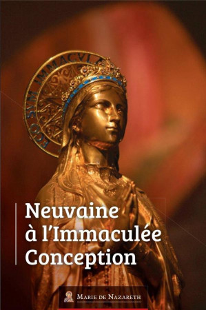 NEUVAINE A L-IMMACULEE CONCEPTION - ASSOCIATION MARIE DE - BOOKS ON DEMAND