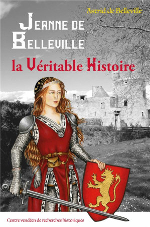 JEANNE DE BELLEVILLE - LA VERITABLE HISTOIRE - DE BELLEVILLE ASTRID - BOOKS ON DEMAND