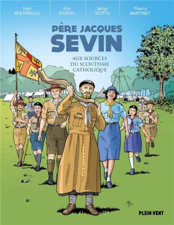 PERE JACQUES SEVIN - AUX ORIGINES DU SCOUTISME FRANCAIS - SCOTTO/STOFFEL - BOOKS ON DEMAND