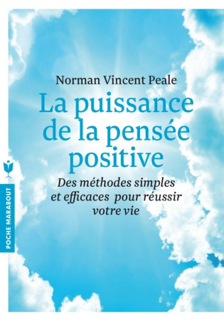 PUISSANCE DE LA PENSEE POSITIVE - PEALE NORMAN VINCENT - Marabout