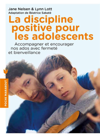 DISCIPLINE POSITIVE POUR LES ADOLESCENTS - NELSEN JANE - Marabout