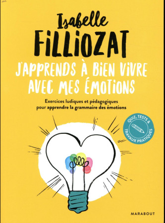 J-APPRENDS A GERER MES EMOTIONS - FILLIOZAT ISABELLE - MARABOUT