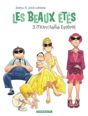 LES BEAUX ETES T3 MAM-ZELLE ESTEREL - ZIDROU - Kana