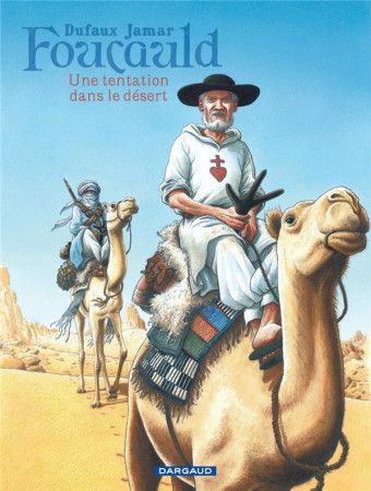 FOUCAULD / UNE TENTATION DANS LE DESERT - DUFAUX JEAN - DARGAUD