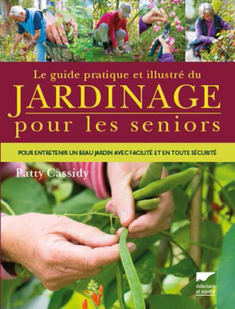 JARDINAGE POUR LES SENIORS - CASSIDY PATTY - Delachaux et Niestlé