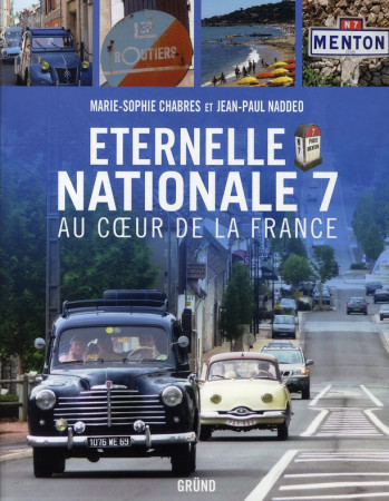 ETERNELLE NATIONALE 7 AU COEUR DE LA FRANCE - CHABRES MARIE-SOPHIE - GRUND