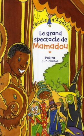 GRAND SPECTACLE DE MAMADOU - CHABOT JEAN-PHILIPPE - RAGEOT