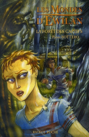 LA FORET DES CAPTIFS - BOTTERO PIERRE - RAGEOT