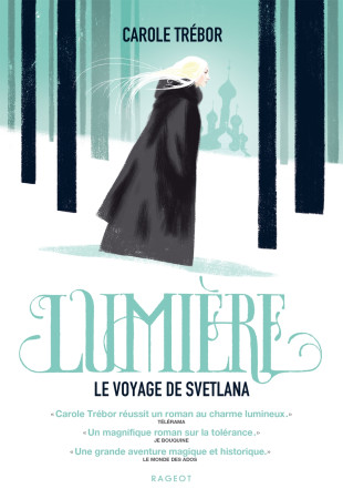 LUMIERE, LE VOYAGE DE SVETLANA - Carole Trébor - RAGEOT