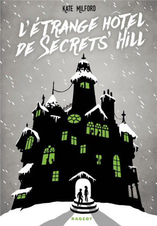 L-ETRANGE HOTEL DE SECRETS- HILL - MILFORD/SURCOUF - Rageot