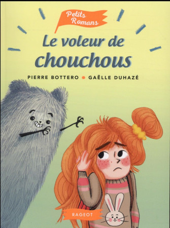 VOLEUR DE CHOUCHOUS - BOTTERO PIERRE - Rageot