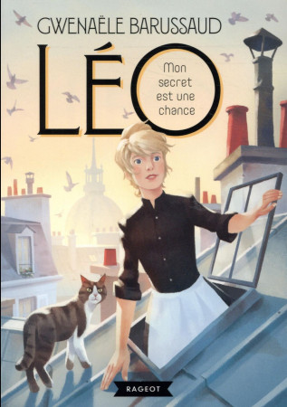 LEO - MON SECRET EST UNE CHANCE - BARUSSAUD GWENAELE - RAGEOT