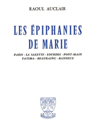 LES EPIPHANIES DE MARIE - AUCLAIR RAOUL - BEAUCHESNE