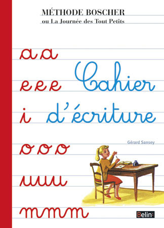 METHODE BOSCHER (CAHIER D'ECRITURE) -  SANSEY - BELIN EDUCATION