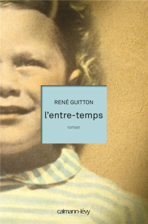 ENTRE-TEMPS - GUITTON RENE - Calmann-Lévy