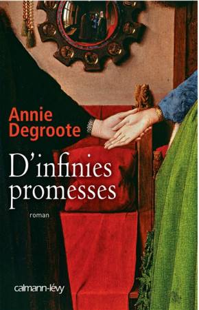 D-INFINIES PROMESSES - DEGROOTE ANNIE - Calmann-Lévy