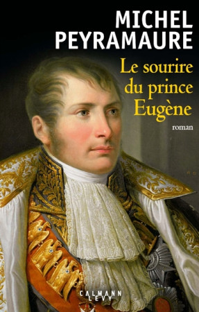 SOURIRE DU PRINCE EUGENE - PEYRAMAURE MICHEL - Calmann-Lévy