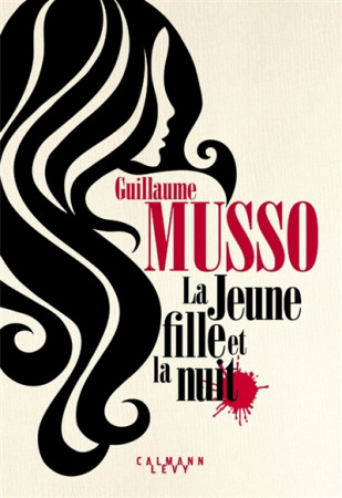 JEUNE FILLE ET LA NUIT (LA) - MUSSO GUILLAUME - CALMANN-LEVY