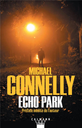 ECHO PARK - CONNELLY MICHAEL - CALMANN-LEVY