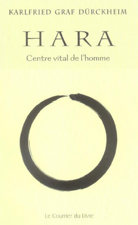 HARA CENTRE VITAL DE L-HOMME - DURCKHEIM K G. - COURRIER LIVRE