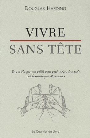 VIVRE SANS TETE - HARDING DOUGLAS - COURRIER LIVRE