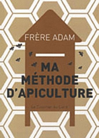 METHODE D-APICULTURE (MA) - ADAM (FRERE) - COURRIER LIVRE