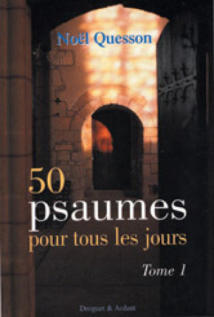 50 PSAUMES POUR TOUS LES JOURS - Noël Quesson - MAME