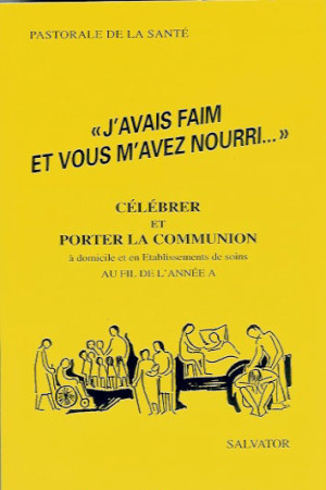 J AVAIS FAIM ET VOUS M AVEZ NOURRI ANNEE A - COLLECTIF - SALVATOR