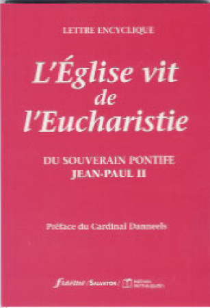 EGLISE VIT DE L EUCHARISTIE - JEAN PAUL II - SALVATOR