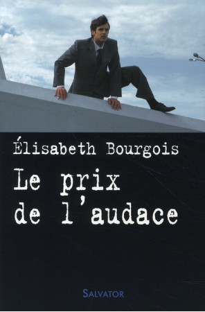 PRIX DE L AUDACE - BOURGOIS E. - SALVATOR