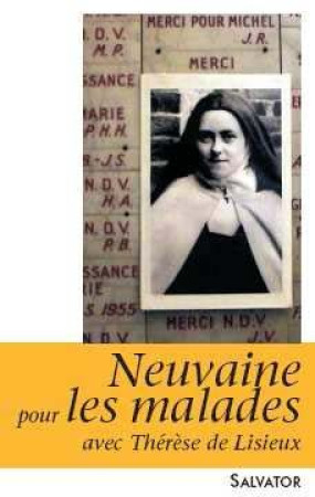 NEUVAINE POUR LES MALADES AVEC THERESE DE L ISIEUX - N-D DES VICTOIRES - SALVATOR