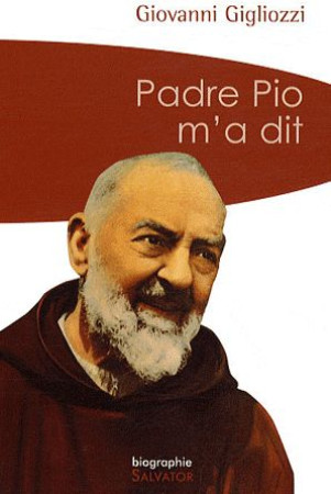 PADRE PIO M-A DIT (POCHE) - GIOVANNI GIGLIOZZI - SALVATOR